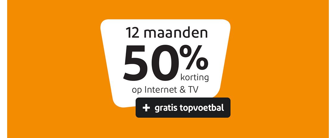 9 maanden korting op Internet & TV plus gratis topvoetbal