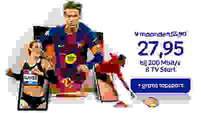 9 maanden van 55,90 voor 27,95 per maand bij 200 Mbit/s & TV Start + gratis topsport